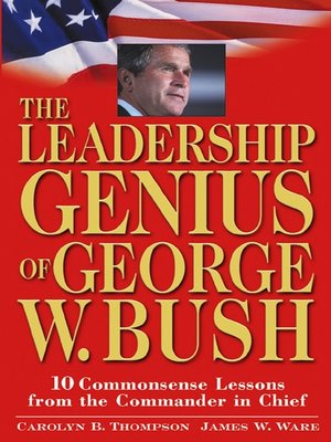 cover image of The Leadership Genius of George W. Bush